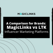 MagicLinks vs LTK influencer marketing platform header